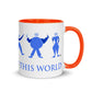 We Are Not of This World Mug with Color Inside