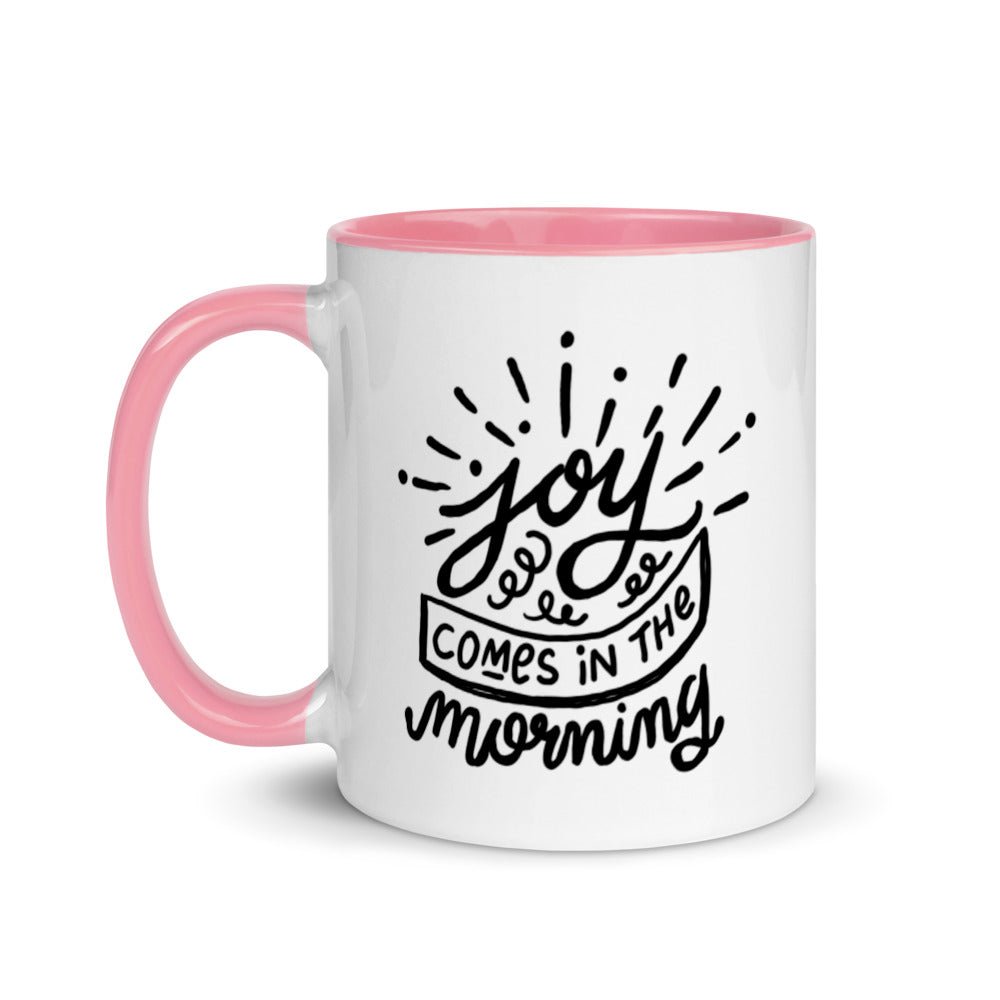 Joy Comes in the Morning Mug with Color Inside