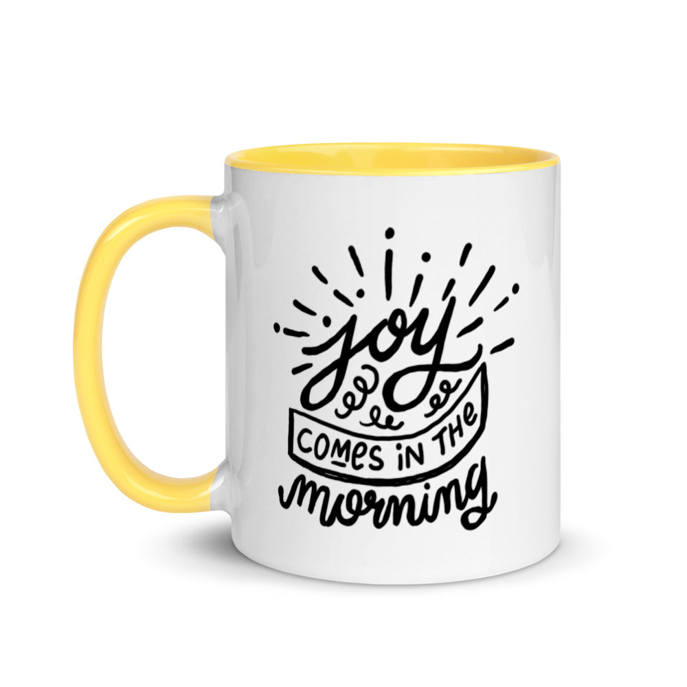 Joy Comes in the Morning Mug with Color Inside