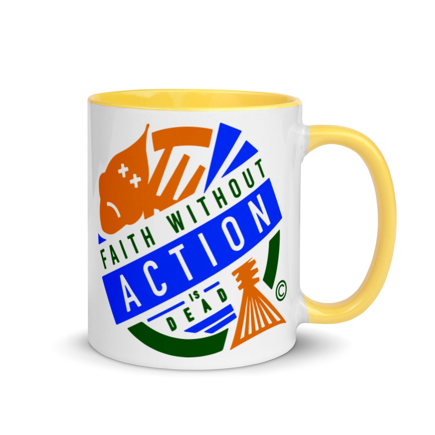Faith Without Action is Dead Mug with Color Inside