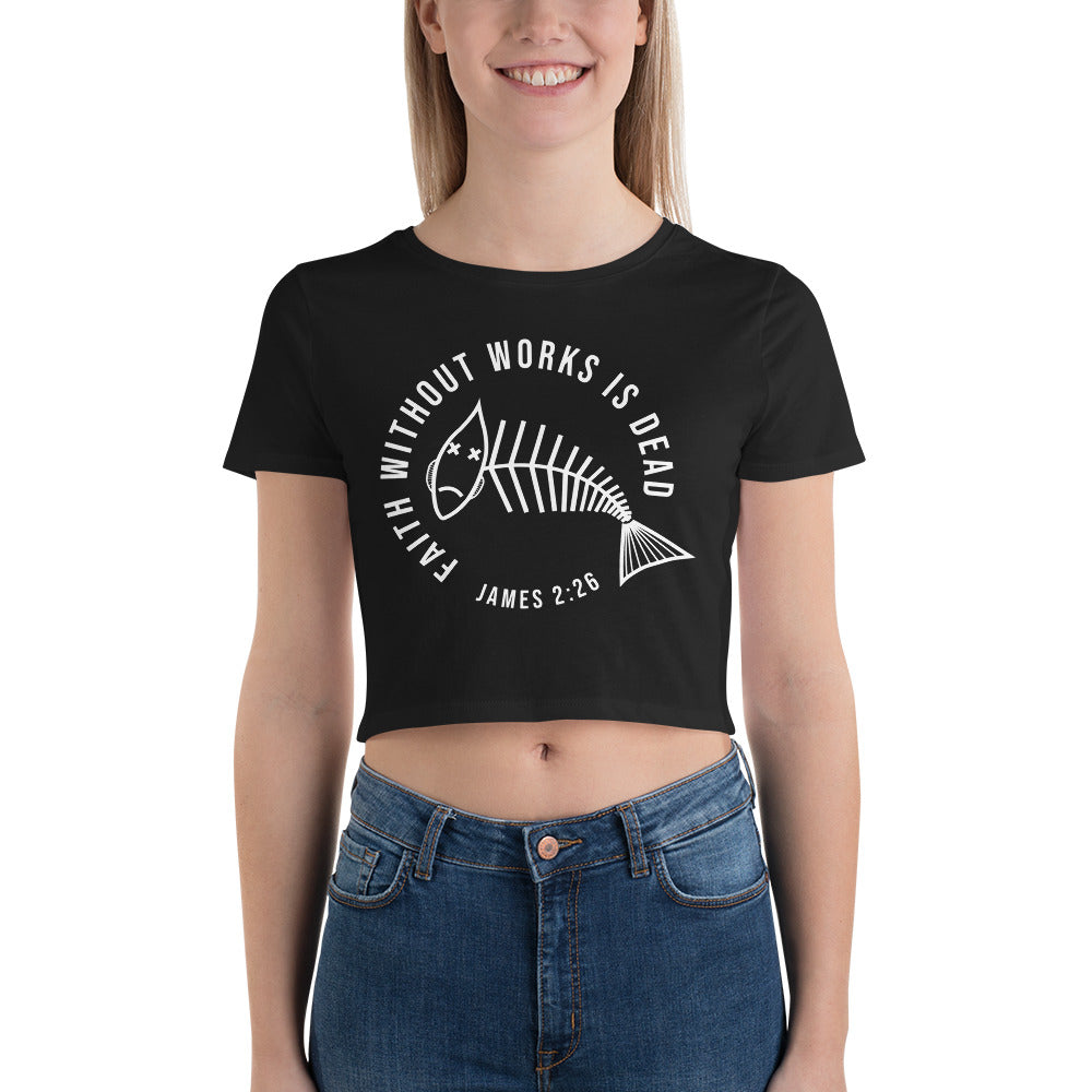 Faith Without Works Dark-Colored Women’s Crop Tee