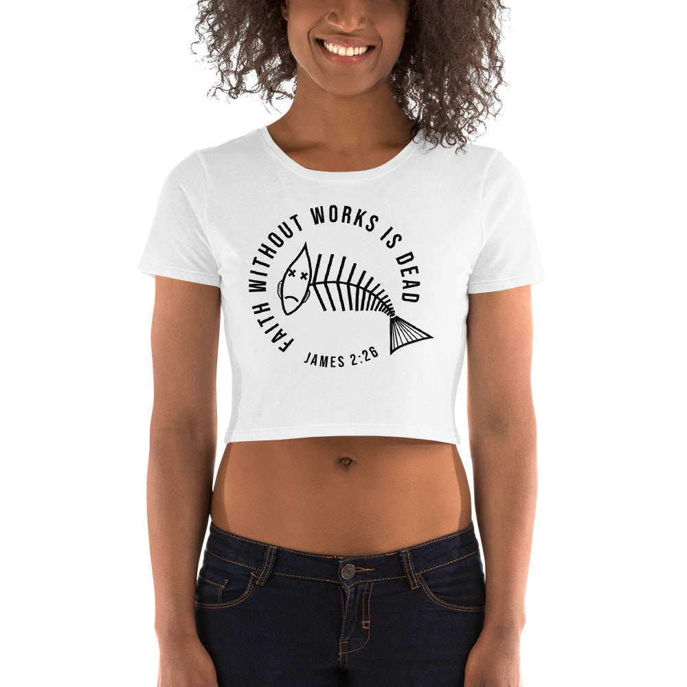 Faith Without Works Women’s Crop Tee