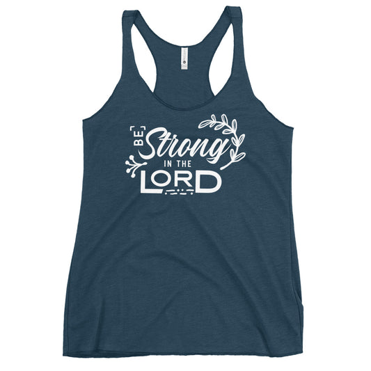 Be Strong in the Lord Women's Racerback Tank