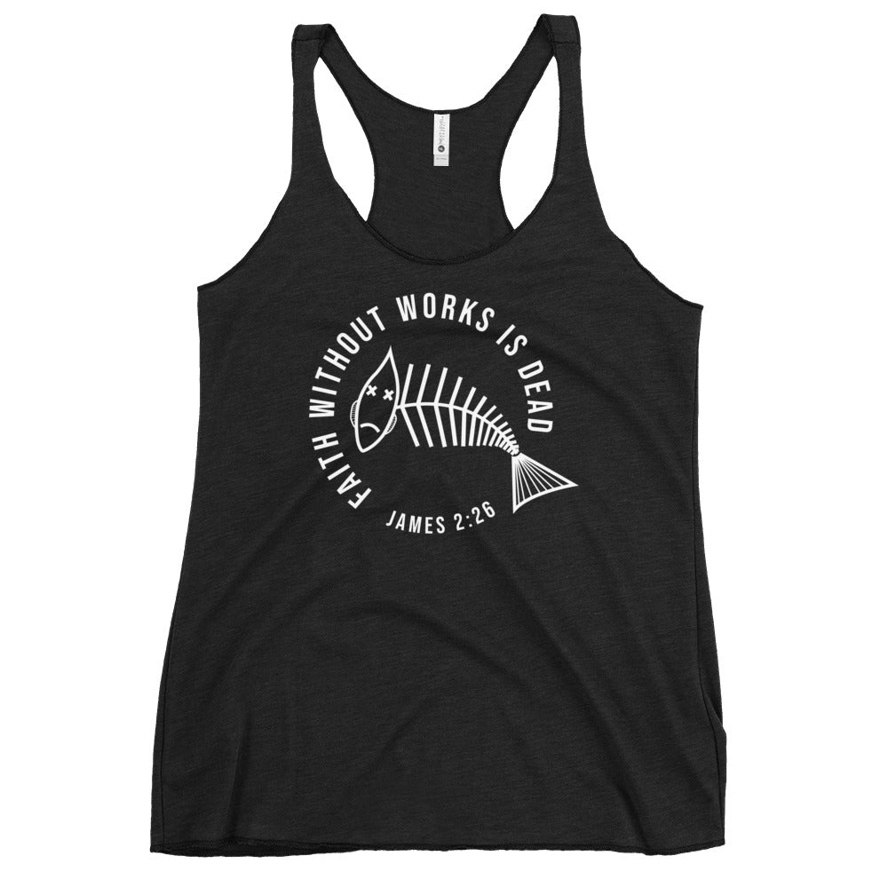 Faith Without Works Colored Women's Racerback Tank