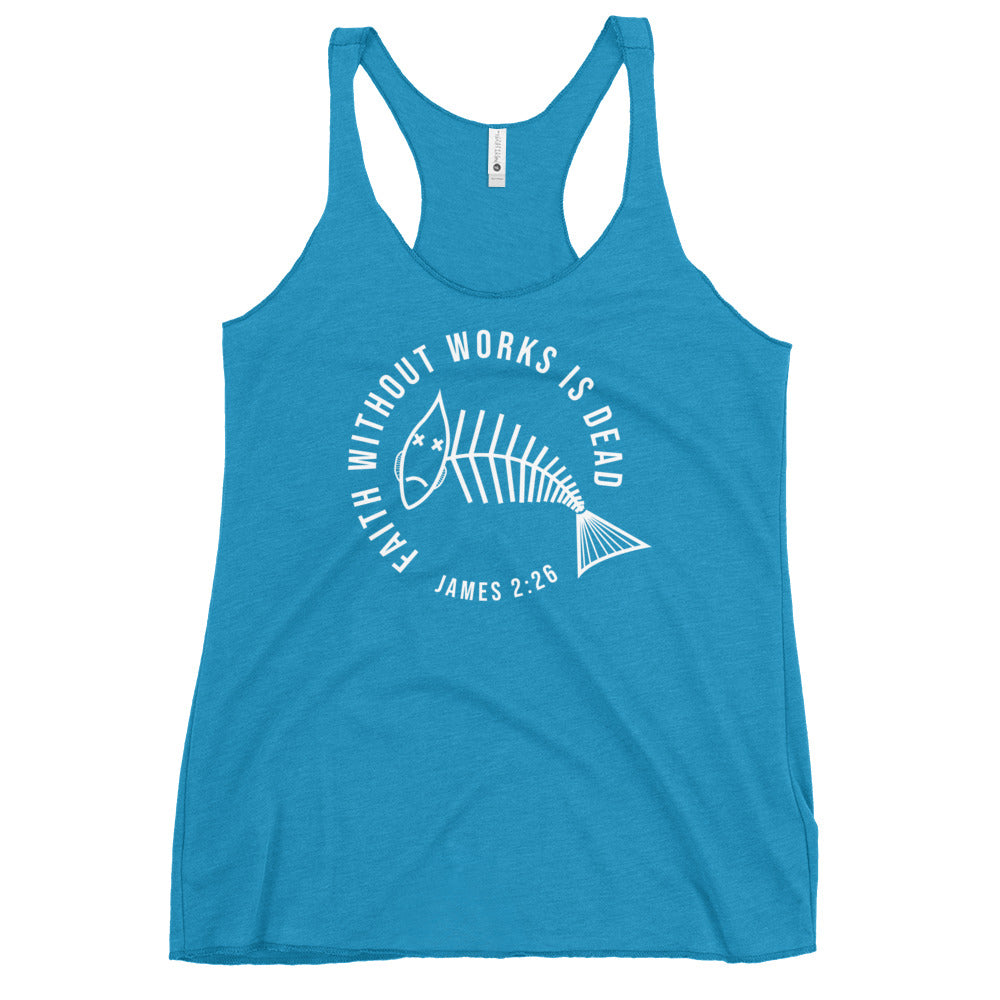 Faith Without Works Colored Women's Racerback Tank