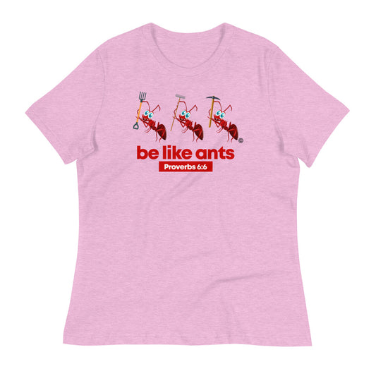 Be Like Ants Women's Relaxed T-Shirt