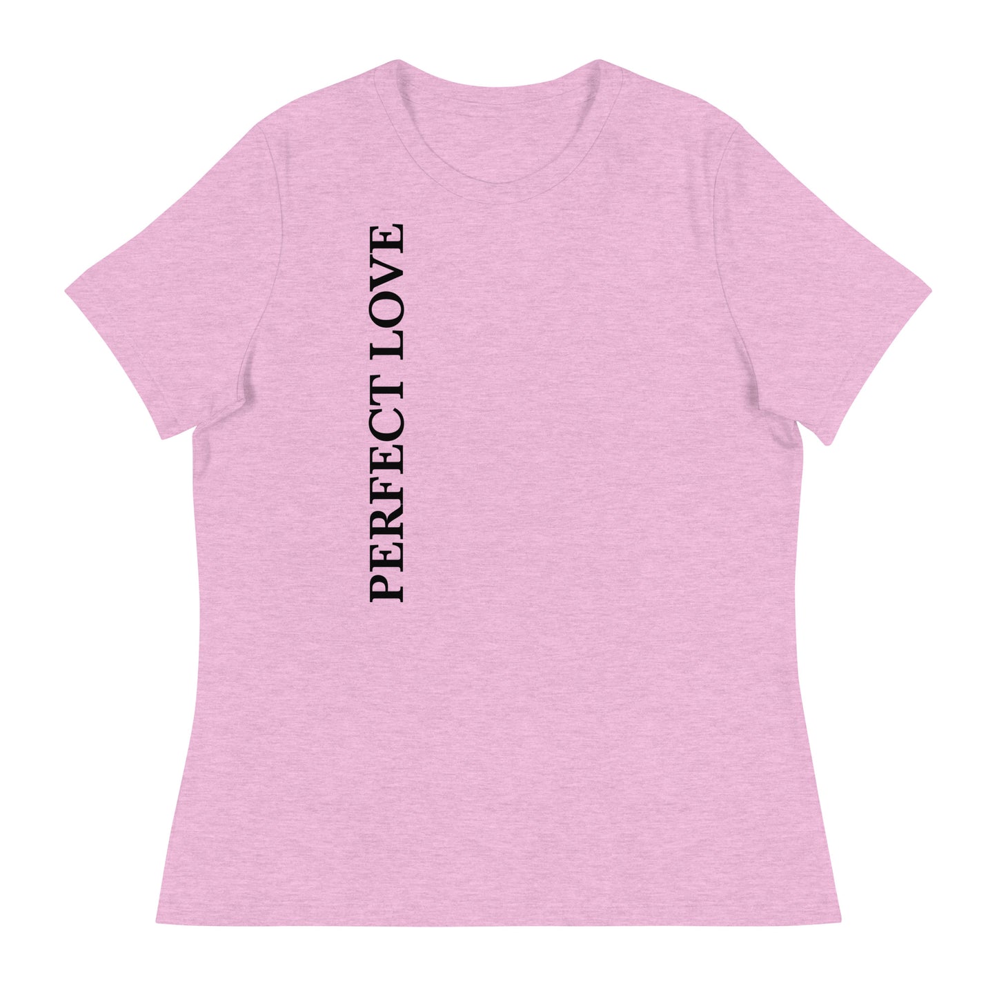 Perfect Love Women's Relaxed T-Shirt