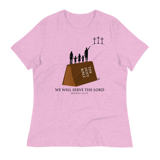 Serve the Lord Women's Relaxed T-Shirt