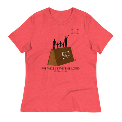 Serve the Lord Women's Relaxed T-Shirt