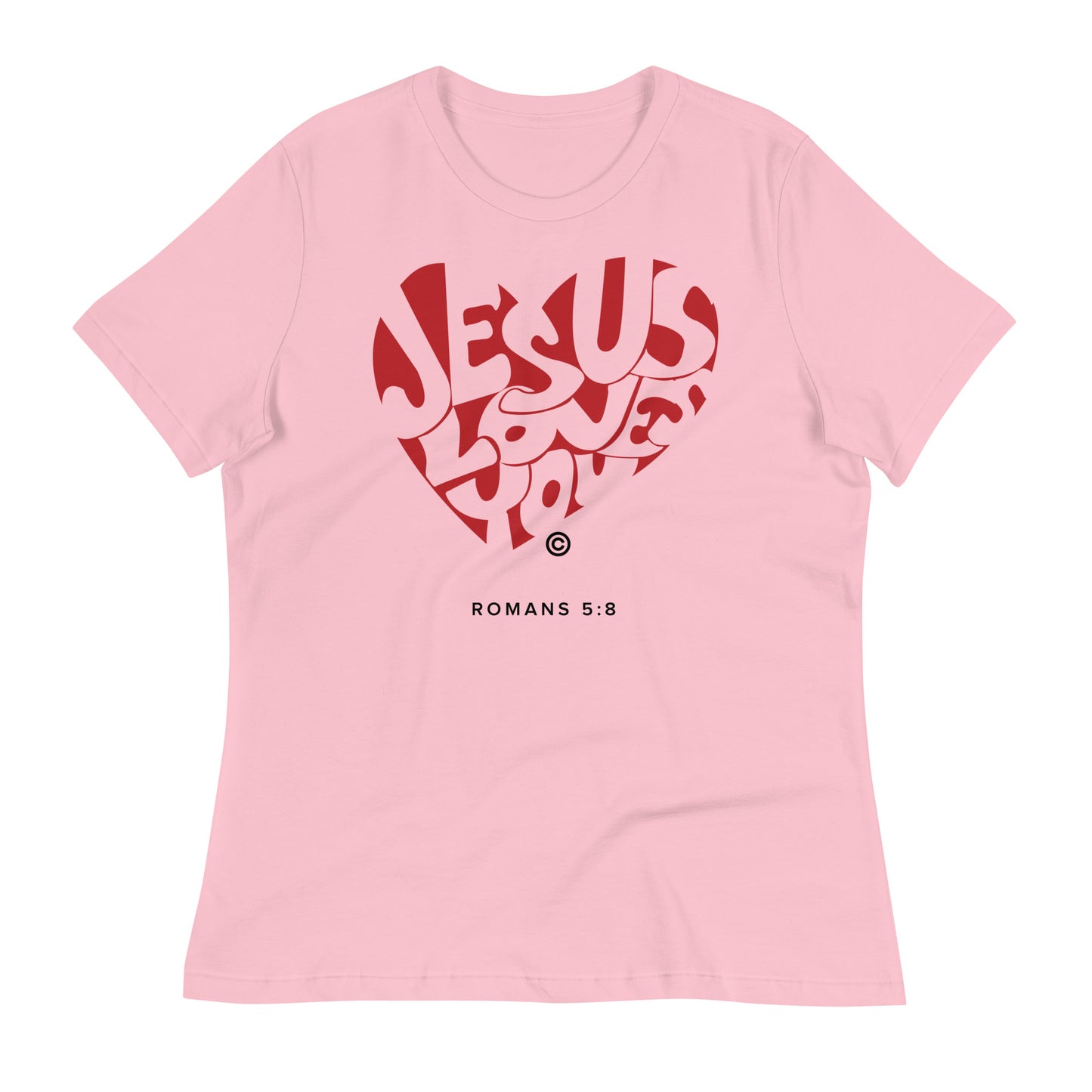 Jesus Loves You Women's Relaxed T-Shirt