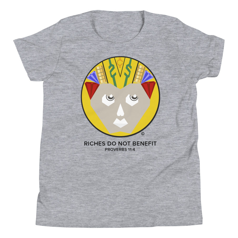 Riches Do Not Benefit Youth Short Sleeve T-Shirt