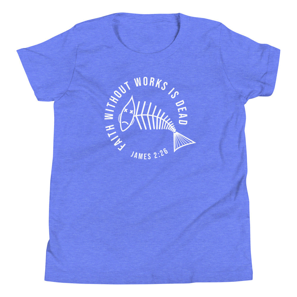 Faith Without Works Youth Short Sleeve T-Shirt